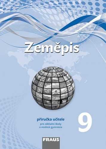 Zeměpis 9 – příručka učitele /nová generace/ - Martin Hanus