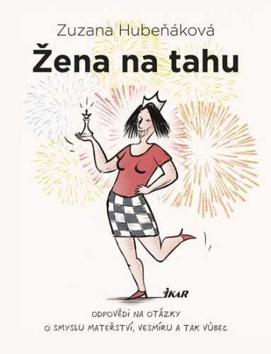Žena na tahu - Hubeňáková Zuzana