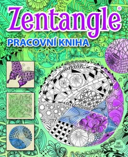 Zentangle - Pracovní kniha - Mabaix Jane