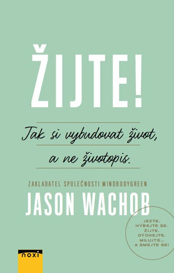 Žijte! - Jak se naučit budovat život