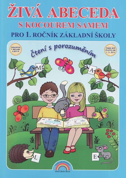 Živá abeceda s kocourem Samem pro 1. ročník ZŠ/ Čtení s porozuměním podle RVP ZV od 1.9.2013 - Andrýsková L. Mgr. - A4