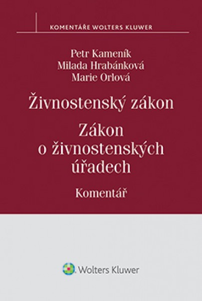 Živnostenský zákon. Zákon o živnostenských úřadech. Komentář - Petr Kameník