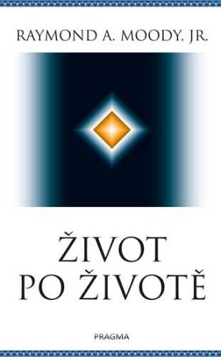 Život po životě - Moody Jr. Raymond A.