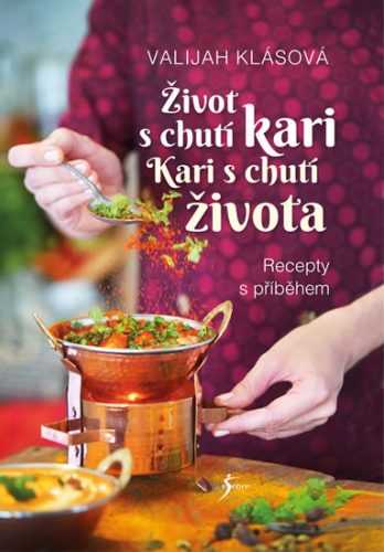 Život s chutí kari – Kari s chutí života - Klásová Valijah