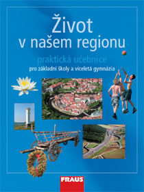 Život v našem regionu - pracovní učebnice pro ZŠ a víceletá gymnázia - Kühnlová Hana - A4