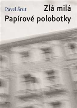 Zlá milá Papírové polobotky - Pavel Šrut - 15x21 cm