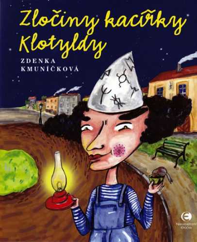Zločiny kacířky Klotyldy - Kmuníčková Zdenka - 15x18