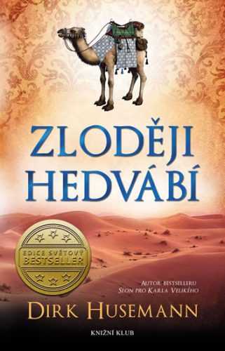 Zloději hedvábí - Husemann Dirk