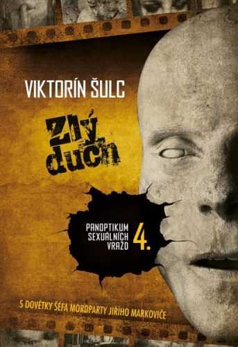 Zlý duch - Panoptikum sexuálních vražd 4. - Šulc Viktorín