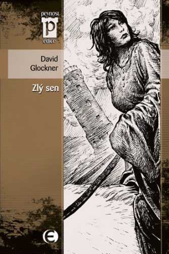 Zlý sen (Edice Pevnost) - Glockner David - 11x16