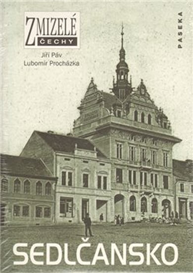 Zmizelé Čechy - Sedlčansko - Páv Jiří
