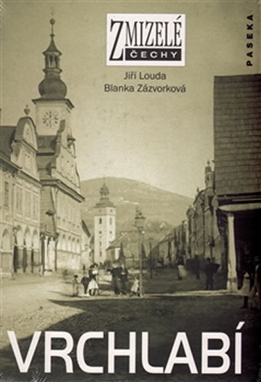 Zmizelé Čechy - Vrchlabí - Louda Jiří