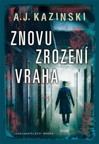 Znovuzrození vraha - Kazinski A. J.