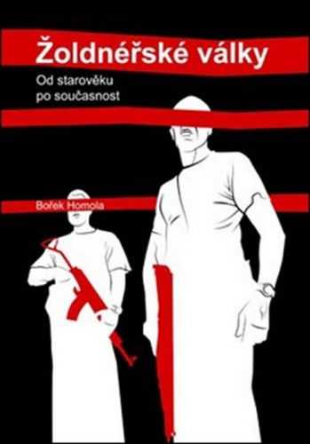 Žoldnéřské války - Homola Bořek