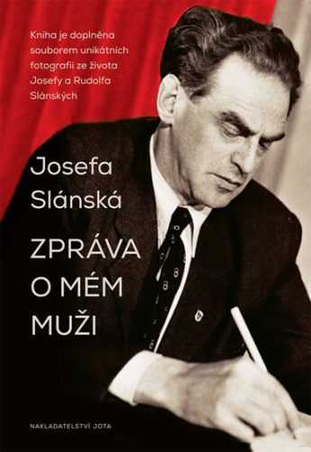 Zpráva o mém muži - Slánská Josefa
