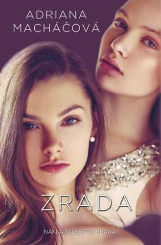 Zrada - Macháčová Adriana