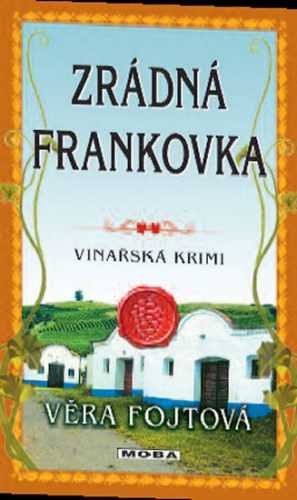 Zrádná frankovka - Fojtová Věra