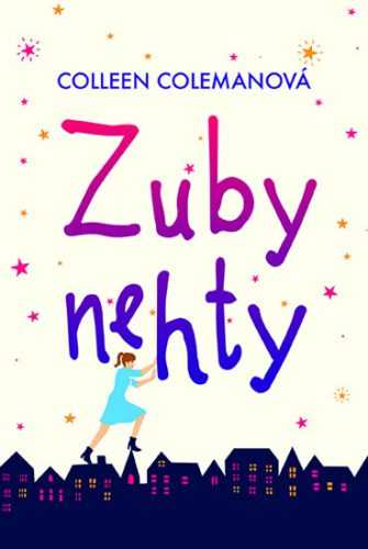 Zuby nehty - Colemanová Colleen