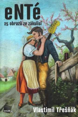 eNTé 25 obrazů ze zákulisí - Třešňák Vlastimil