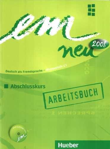 em Neu Abschlusskurs 2008 Niveaustufe C1 - Arbeitsbuch - Orth-Chambah J.