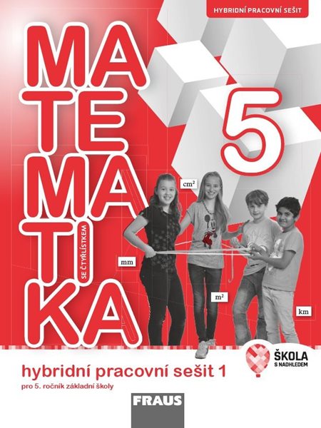 Matematika se Čtyřlístkem 5 - pracovní sešit 1 (hybridní)