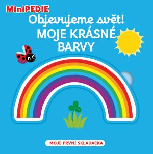 MiniPEDIE Objevujeme svět! Moje krásné barvy - Choux Nathalie