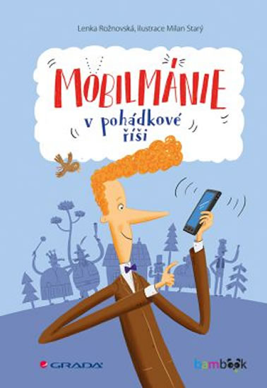 Mobilmánie v pohádkové říši - Rožnovská Lenka