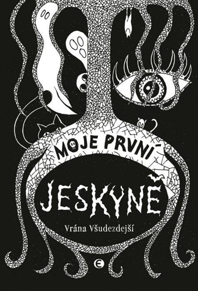 Moje první jeskyně - Vrána Všudezdejší