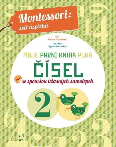 Moje první kniha plná čísel se spoustou úžasných samolepek (Montessori: Svět úspěchů) - Piroddiová Chiara