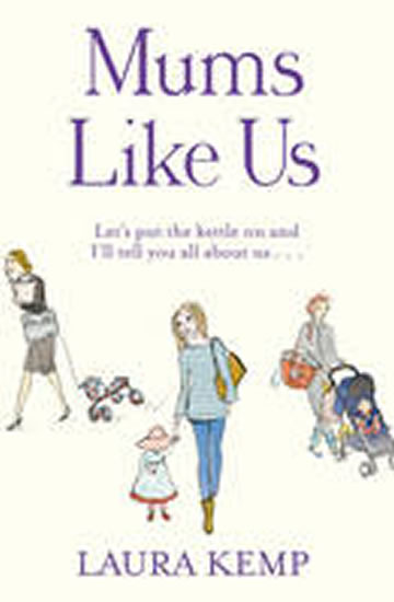 Mums Like Us - Kemp Laura
