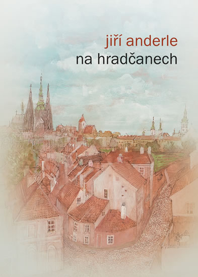 Na Hradčanech - Anderle Jiří