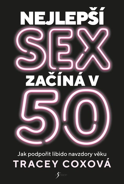 Nejlepší sex začíná v 50 - Coxová Tracey
