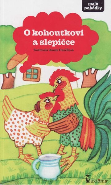 O kohoutkovi a slepičce - leporelo - Frančíková Renata - 9x15