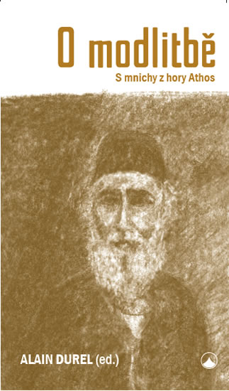 O modlitbě - S mnichy z hory Athos - Durrell Gerald