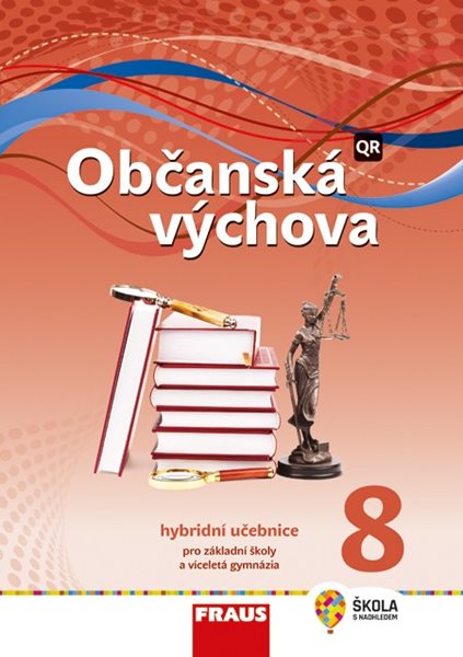 Občanská výchova pro 8. ročník ZŠ a VG - hybridní učebnice /nová generace/ - Krupová T.