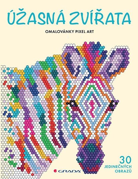 Omalovánky Pixel Art Úžasná zvířata - 30 jedinečných obrazů - Farnsworthová Lauren