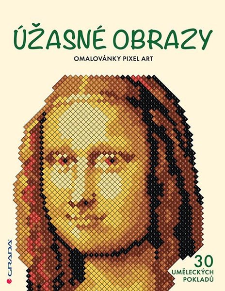 Omalovánky Pixel Art Úžasné obrazy - 30 uměleckých pokladů - Farnsworthová Lauren