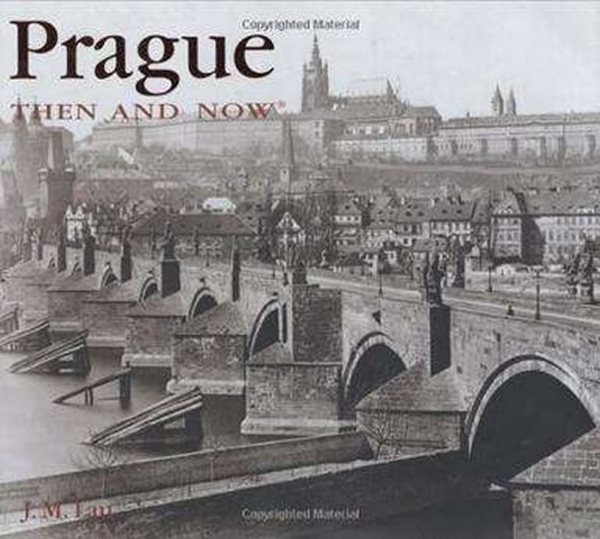 PRAGUE THEN AND NOW - neuveden