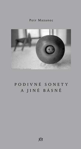 Podivné sonety a jiné básně - Mazanec Petr