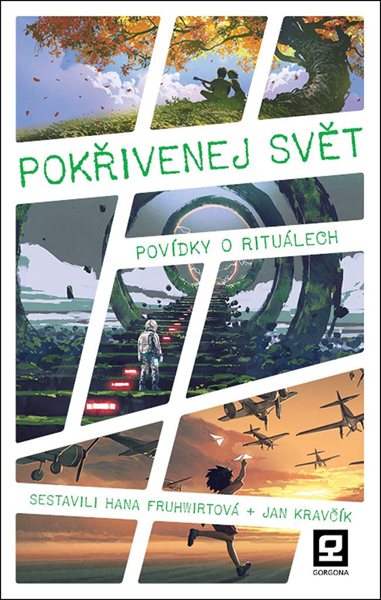 Pokřivenej svět - Povídky o rituálech - Fruhwirtová Hana