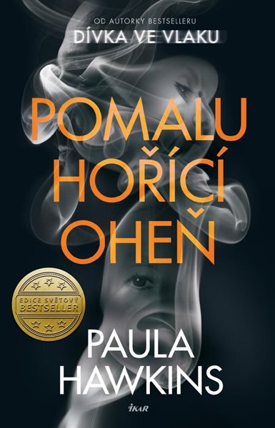 Pomalu hořící oheň - Paula Hawkins