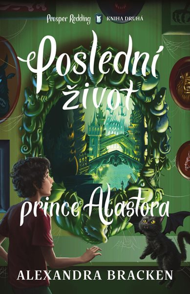 Poslední život prince Alastora - Brackenová Alexandra