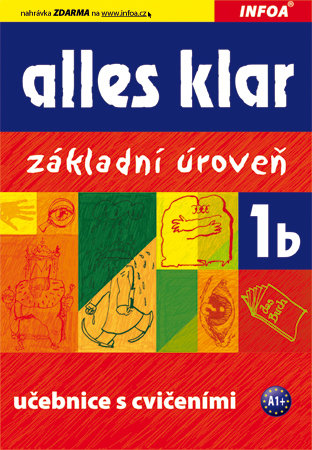 Alles Klar 1b - učebnice a cvičebnice /základní úroveň/ - Luniewska K.