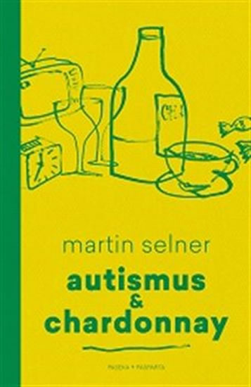 Autismus & Chardonnay - Selner Martin