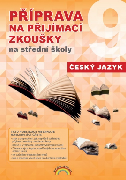 Český jazyk - Příprava na přijímací zkoušky na střední školy - Mgr. Karla Prátová - A4