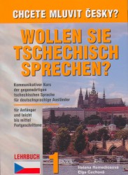 Chcete mluvit česky ? Wollen sie Tschechisch Sprechen ? učebnice 1 - Remediosová H.