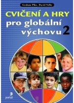 Cvičení a hry pro globální výchovu 2 - Pike Graham