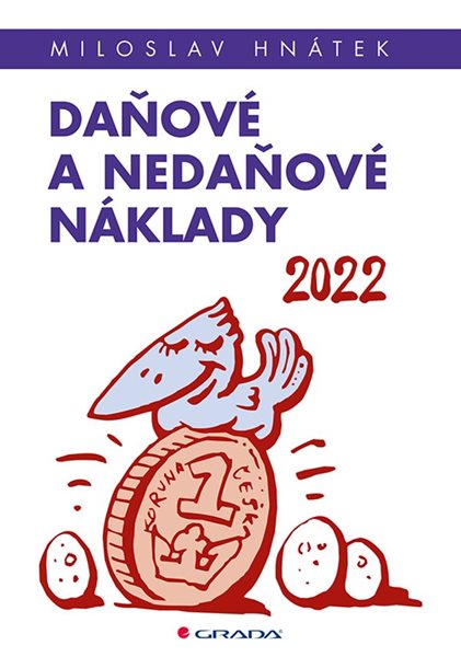 Daňové a nedaňové náklady 2022 - Hnátek Miloslav - 15x21 cm