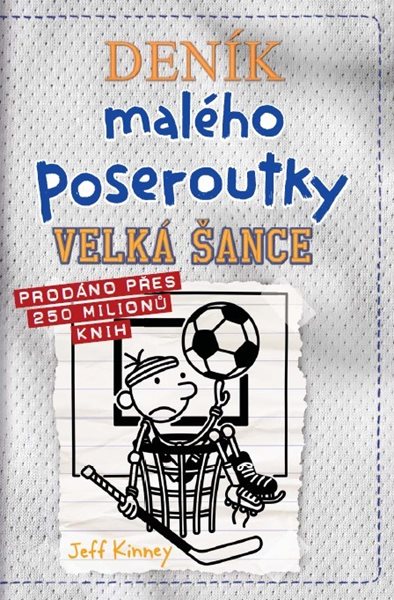 Deník malého poseroutky 16 - Velká šance - Jeff Kinney - 15x21 cm