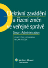 Efektivní zavádění a řízení změn ve veřejné správě - František Ochrana